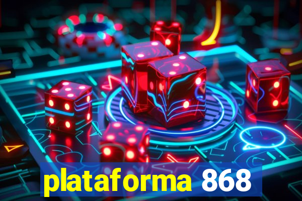 plataforma 868